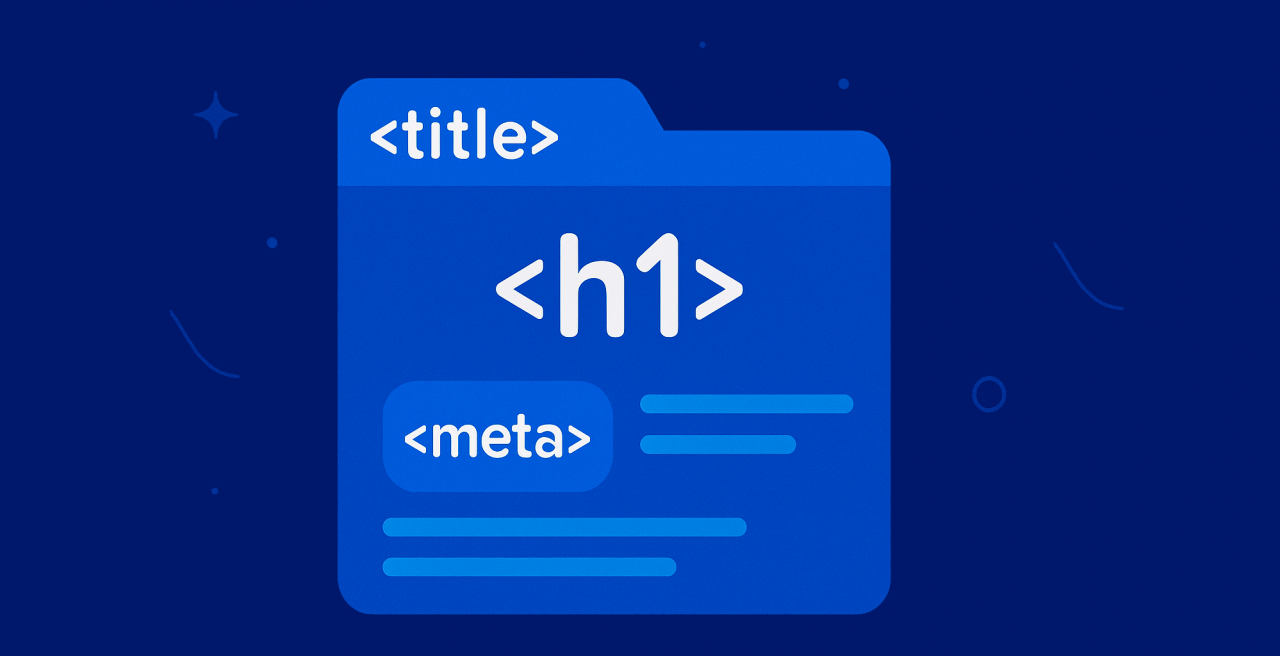 Заголовки и мета-теги: как оформить <title>, <meta> и <h>, чтобы сайт реально рос